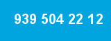 939 504 22 12